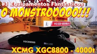 #1 EQUIPAMENTOS FANTÁSTICOS - XCMG XGC88000