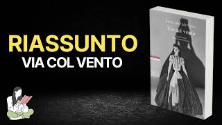 Riassunti Via col vento di Margaret Mitchell 📖 - TRAMA & RECENSIONE ✅