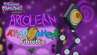 My Singing Monsters: Unreal Uprise - Fibrottic (Arcolean Atmosphere)