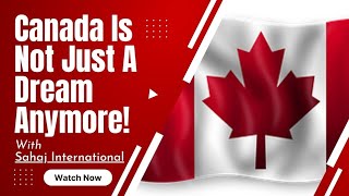 CANADA VISA SUCCESS | CANADA VISA | HOW TO APPLY FOR SUCCESSFUL CANADA VISA | SAHAJ INTERNATIONAL