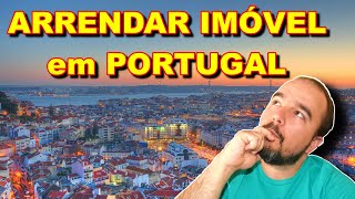 ARRENDAR IMÓVEL em PORTUGAL - Dicas para Entender Anúncios de Imóveis em Portugal