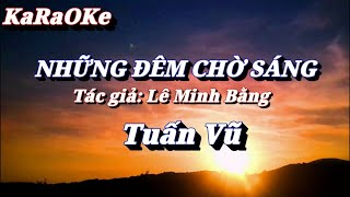 Karaoke Những Đêm Chờ Sáng _ Tuấn Vũ