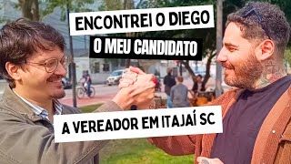 encontrei o Diego, o meu candidato a vereador em Itajaí SC.