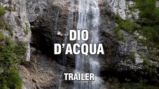 Dio d'Acqua - Documentario - Trailer