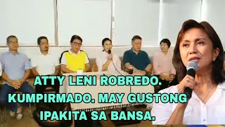 ATTY LENI ANNOUNCEMENT. MAY GUSTONG IPAKITA SA BANSA. KAYA SIYA TUMAKBO SA LOCAL.