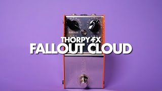 Thorpy FX Fallout Cloud || Demo