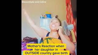 Mother's Reaçtion when her daughter in outside country gave birth