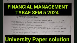 Oct 2024 Financial Management Tybaf sem 5 UNIVERSITY PAPER SOLUTION Diexam   PAPER SOLUTION  ark sir