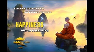 Finding Happiness in Suffering: Transform Your Pain into Joy.