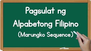 Pagsulat ng Alpabetong Filipino (Marungko Sequence)