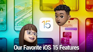 Our Favorite iOS 15 Features - Focus Modes, FaceTime Links, Safari redesign, iCloud+, and more