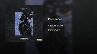 Azealia Banks - Escapades (Audio Only)