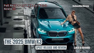 The 2025 BMW X3 Spect Release and Review