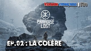 Paradise Lost - EP.02/05 : La colère | Version française | PS4