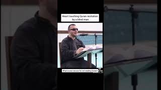 Heart touching Quran Recitation by a Blind Qari, May Allah Bless him in both worlds! Ameen