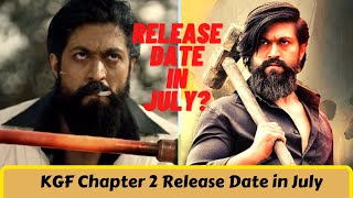 KGF Chapter 2 Release Date Revealed II  KGF Official Release Date in July 2021