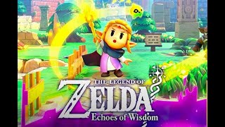 Découverte The Legend of Zelda Echoes of Wisdom |1/?||Switch| |FR|