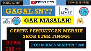 GAGAL SNMPTN?? GAK MASALAH! PERJUANGAN MEREKA DARI GAGAL SN HINGGA SUKSES UTBK DENGAN SKOR 700++