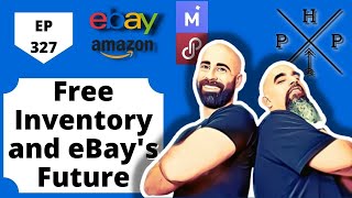 EP 327: Free Inventory, Hot Items, Gen Z and eBay, and International Shipping