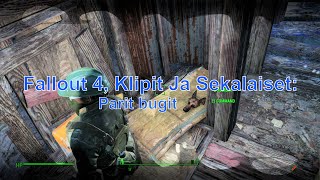 Fallout 4, Klipit Ja Sekalaiset: Parit Bugit