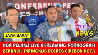 Dua Pelaku Live Streaming Pornografi Berhasil Diringkus Polres Cirebon Kota