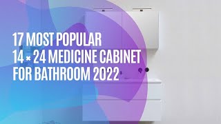 17 Best 14×24 Medicine Cabinet For Bathroom 2022