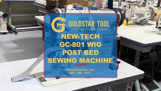 Product Showcase - New-Tech GC-801 Wig Post Bed Sewing Machine - Goldstartool.com - 800-868-4419