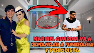 MARIBEL GUARDIA VA A DEMANDAR FUNERARIA DONDE VELARON A JULIAN Y A PERIODISTA MEXICANO