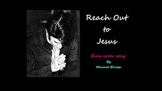 Elvis Cover Song, Reach Out to Jesus Rehearsal, by Minnie Elvisa.