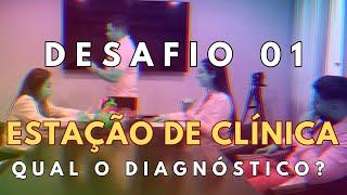 DESAFIO 01 | ESTAÇÃO DE CLÍNICA MÉDICA - QUAL O DIAGNÓSTICO? COMENTÁRIOS