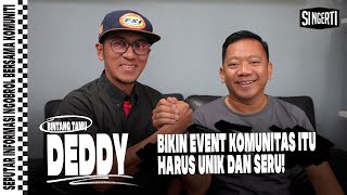 Si Ngerti : Bikin Event Komunitas Itu Harus Unik & Seru! (Guest: Deddy)