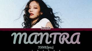 JENNIE(제니) (BLACKPINK) 'Mantra' Lyrics 가사 [Color Coded Eng_Chinese]（中英歌詞）