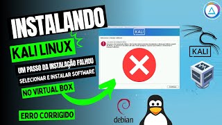 [✅ RESOLVIDO] Instalação do Kali Linux no VirtualBox - "Um passo da instalação falhou".