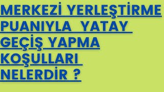 MERKEZİ YERLEŞTİRME PUANIYLA YATAY GEÇİŞ YAPMA KOŞULLARI ! #eğitim #bilgi #üniversite