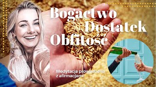 Afirmacje - Bogactwo - Dobrobyt - Obfitość ✨🧘‍♀️✨ Sukces - Dostatek I Medytacja prowadzona