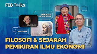 FEB Talks: Evolusi Pemikiran Ilmu Ekonomi : Menelusuri Jejak Sejarahnya