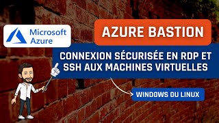 Azure Bastion - Connexion sécurisée à ses VMs Azure !