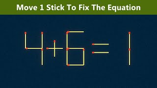 Move 1 Stick To Fix The Equation - Matchstick Puzzle