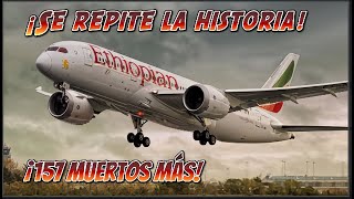 ¡OTRO ACCIDENTE POR CULPA DE BOEING! / El Vuelo 302 De Ethiopian Airlines.