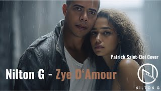 Nilton G - Zyé D'Amour (Patrick Saint-Eloi cover):