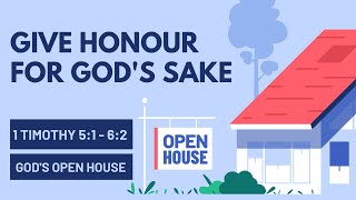 Give Honour for God's Sake | 1 Timothy 5:1 - 6:2