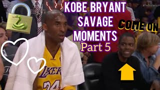 Kobe Bryant's Most Savage Moments Part V