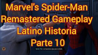 Marvel's Spider-Man Remastered Gameplay Latino Historia Parte 10