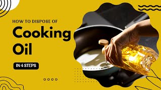 How to Dispose of Cooking Oil