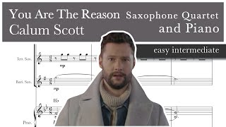 You are the reason – Calum Scott - Saxophone Quartet and Piano  – Sheet Music (Easy Intermediate)