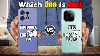 MOTOROLA EDGE 50 PRO vs VIVO iQOO Z9  GLOBAL