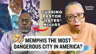 MEMPHIS The Most Crime Infested City In America | Cussing Pastor Hates All Low Life In Memphis