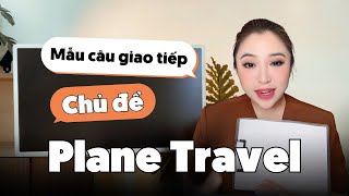 MẪU CÂU TIẾNG ANH KHI ĐI DU LỊCH BẰNG MÁY BAY | Miss Lan