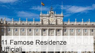 11 Famose Residenze Ufficiali (+Foto) - Touropia