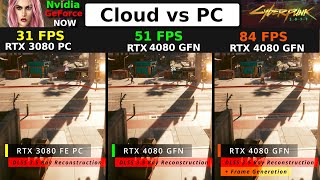 Cyberpunk 2077 2.0: GeForce NOW Cloud vs PC Benchmark; DLSS 3.5 AI Powered Ray Reconstruction